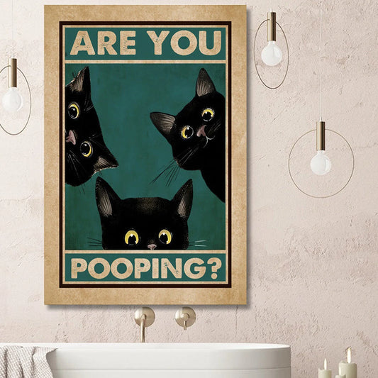Are You Pooping Bathroom Poster Funny Bathroom Sign Canvas Print Cute Black Cat Quote Art for Painting Wall Picture Toilet Decor - niceart